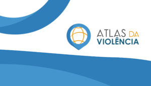 Atlas da Violência 2019.